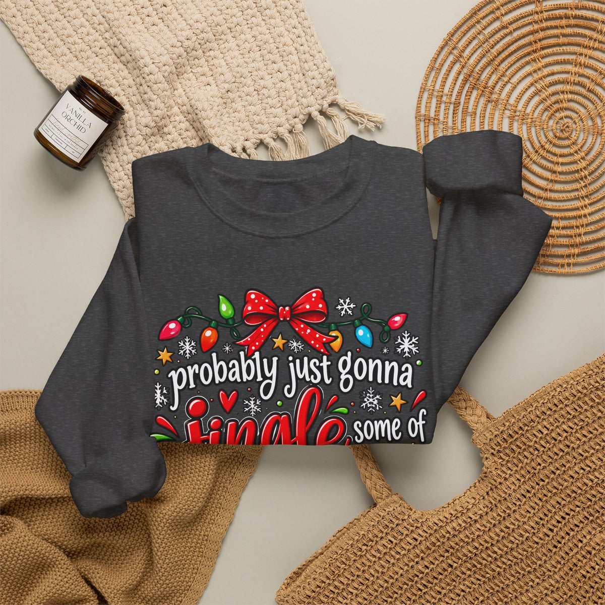 Probably Just Gonna Jingle All the Way I’m Tired Christmas Sweatshirt