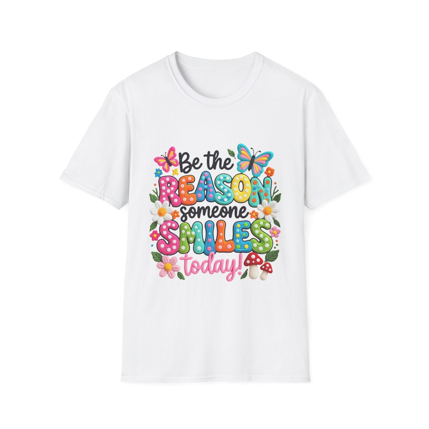 Be the Reason Someone Smiles Today T-Shirt — Inspirational Motivational Tee