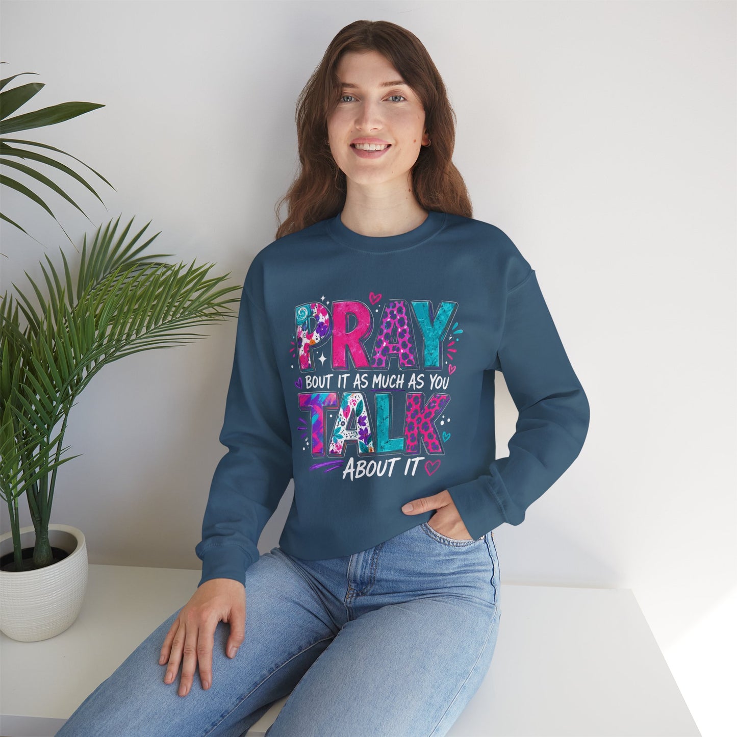 Prayer & Talk Crewneck Sweatshirt – "Pray Bout It As Much As You Talk About It" Graphic