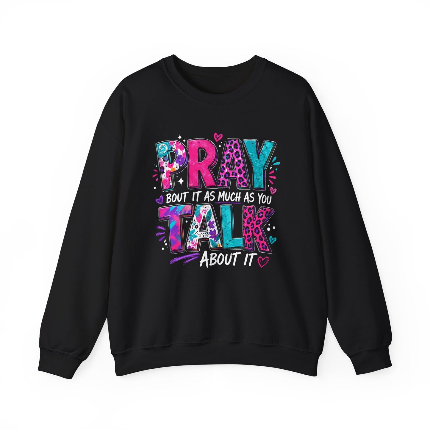 Prayer & Talk Crewneck Sweatshirt – "Pray Bout It As Much As You Talk About It" Graphic