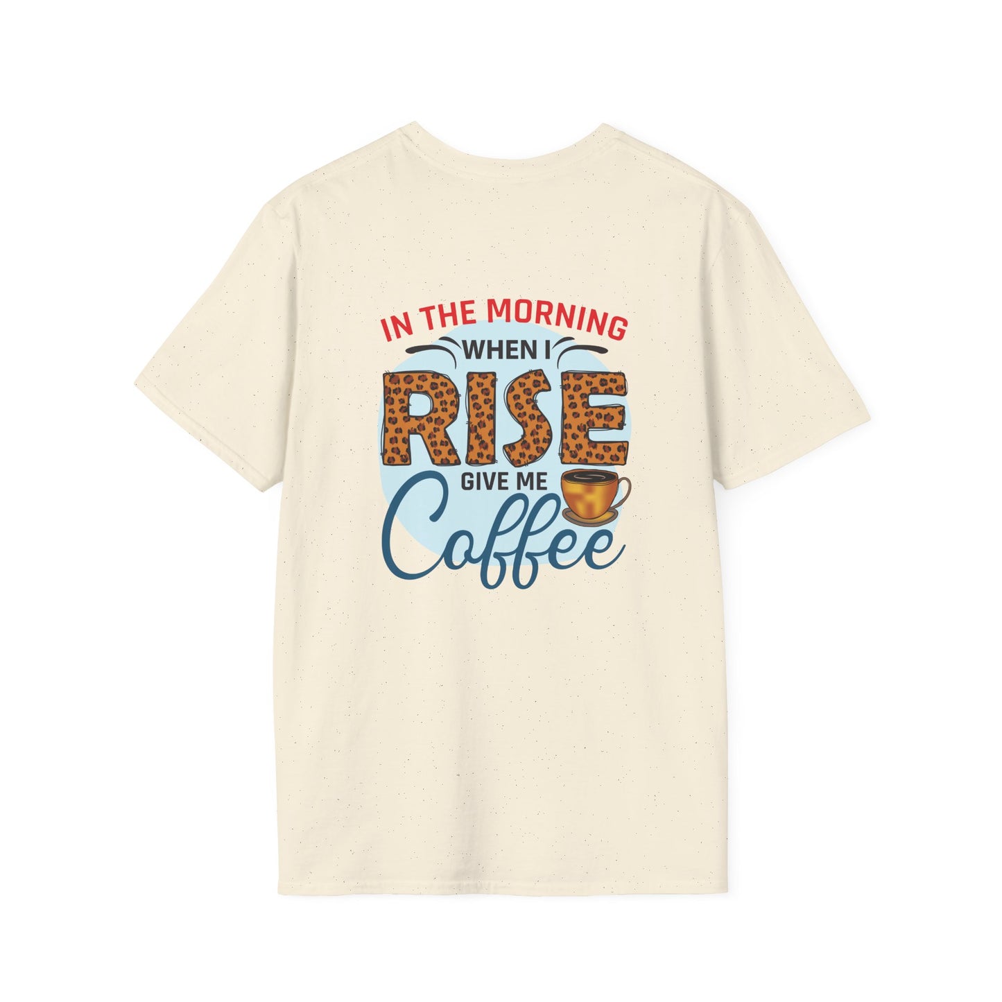 Coffee T-Shirt — "In the Morning When I Rise Give Me Coffee" Leopard Print