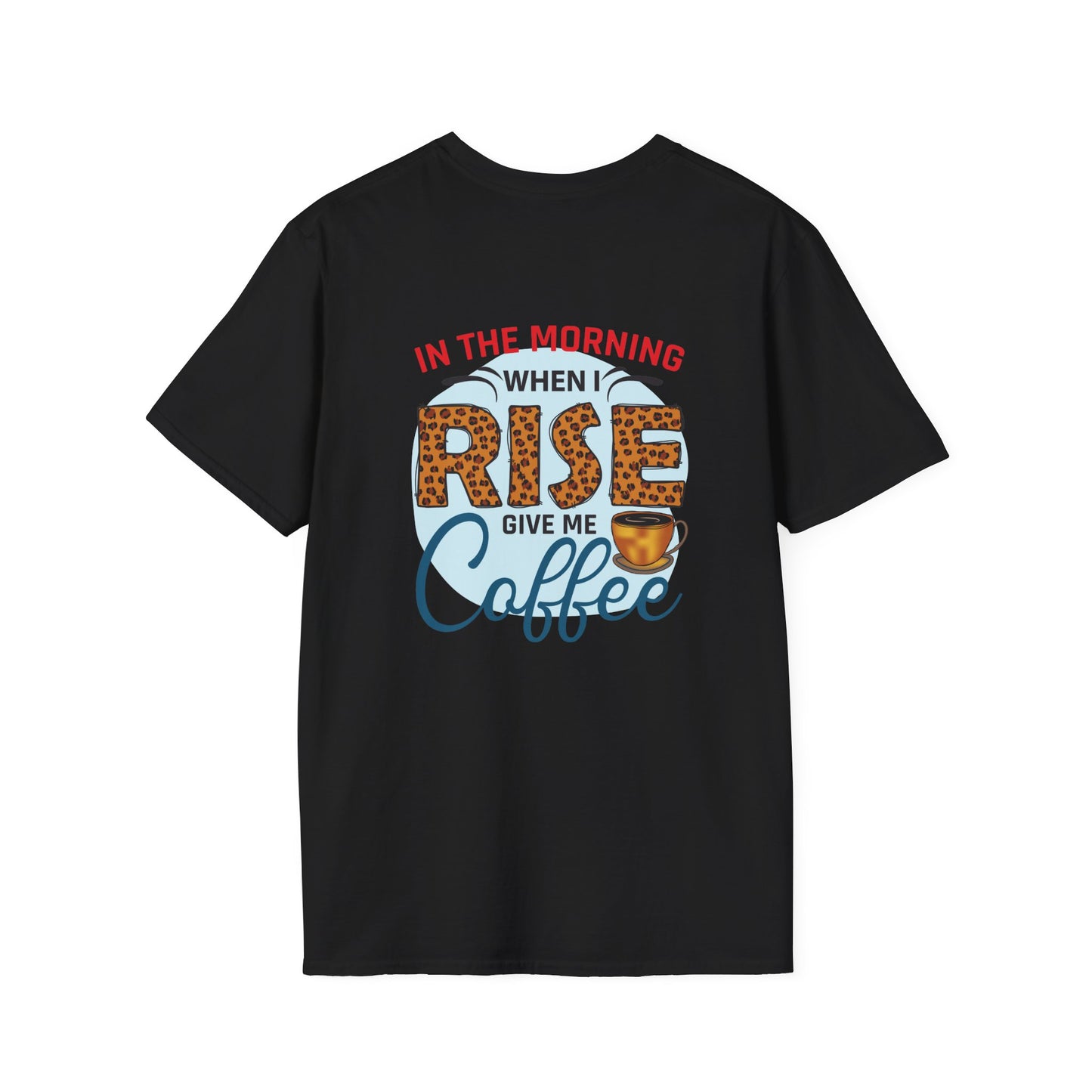 Coffee T-Shirt — "In the Morning When I Rise Give Me Coffee" Leopard Print