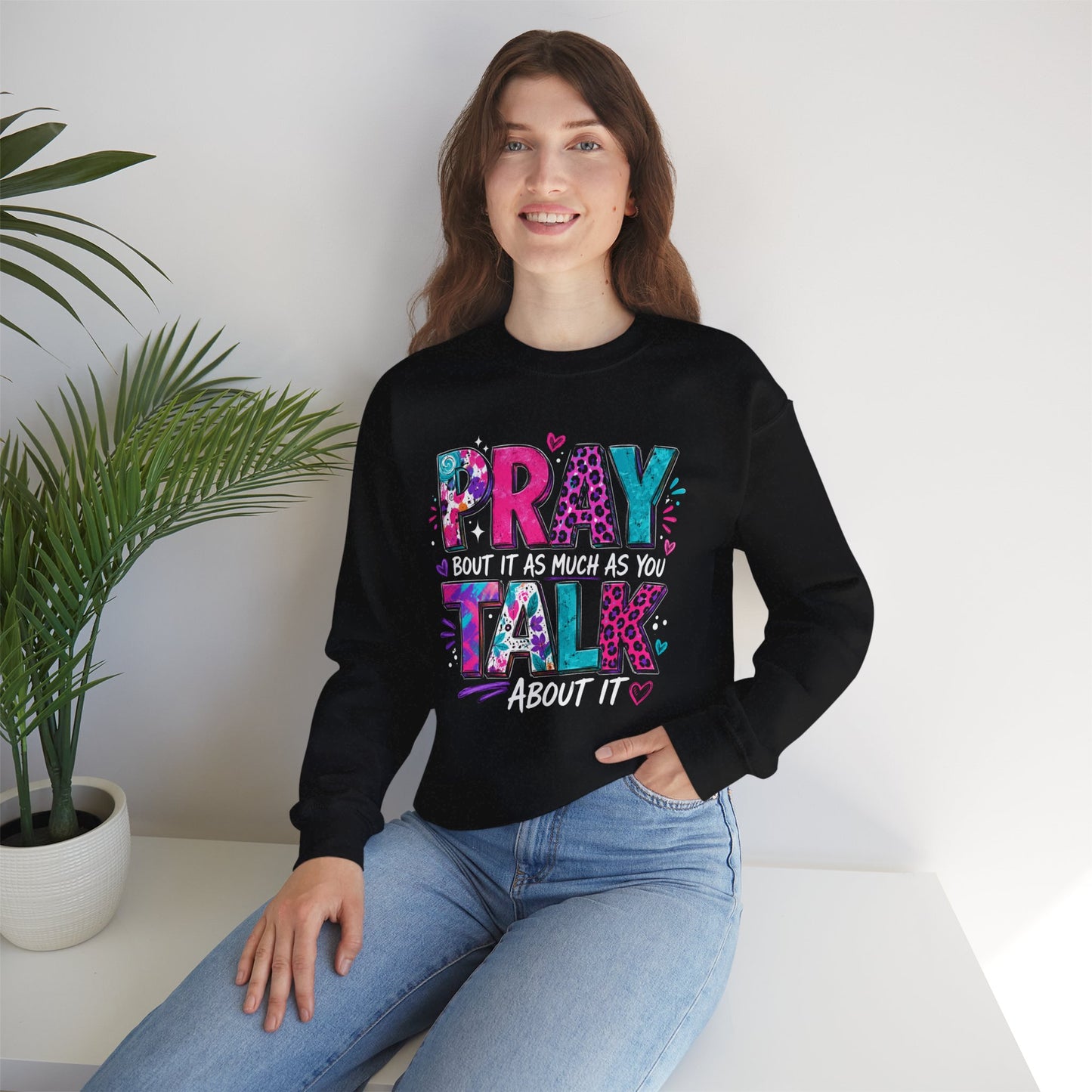 Prayer & Talk Crewneck Sweatshirt – "Pray Bout It As Much As You Talk About It" Graphic
