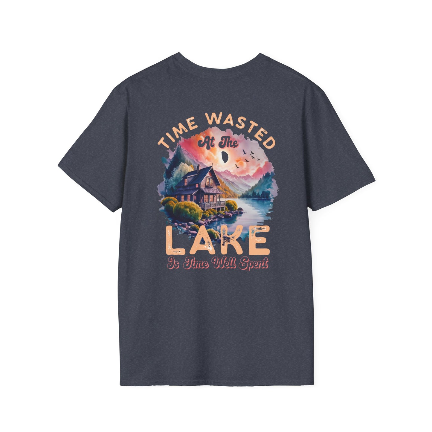 Lake Cabin T-Shirt — "Time Wasted at the Lake Is Time Well Spent"