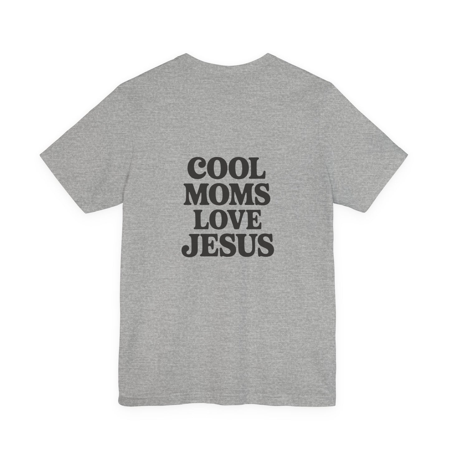 Cool Moms Love Jesus T-Shirt — Christian Faith Graphic Tee