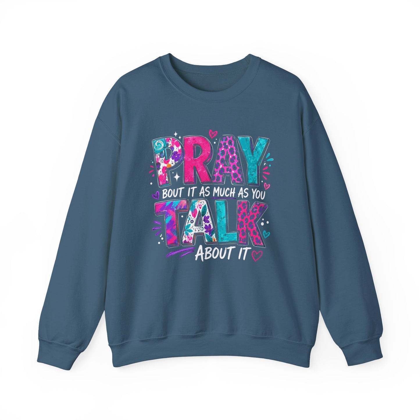 Prayer & Talk Crewneck Sweatshirt – "Pray Bout It As Much As You Talk About It" Graphic