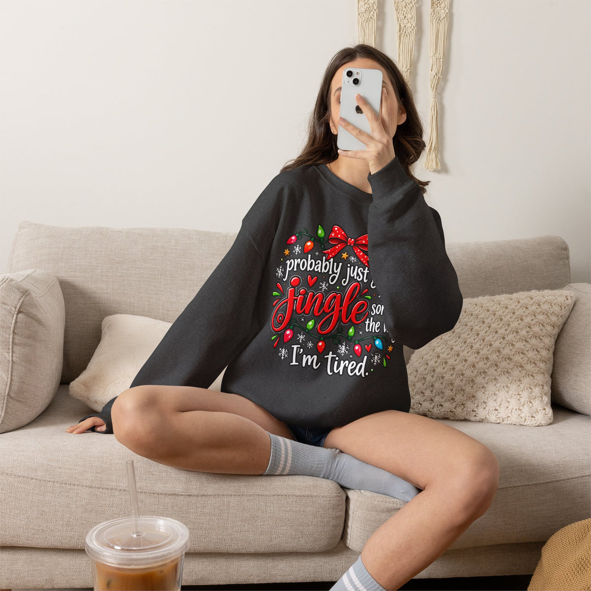 Probably Just Gonna Jingle All the Way I’m Tired Christmas Sweatshirt