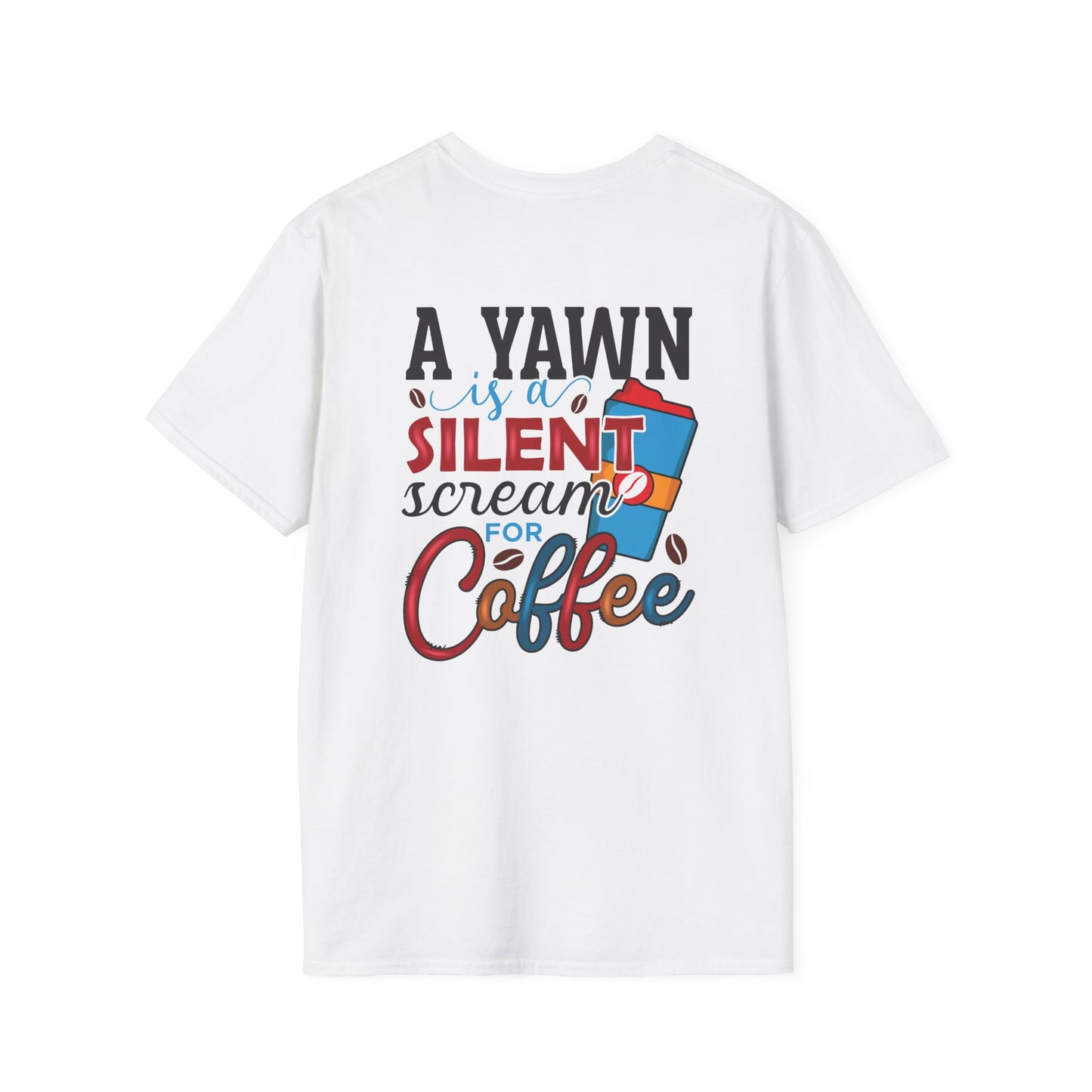 Coffee T-Shirt — “A Yawn Is Just a Silent Scream for Coffee” Graphic Tee