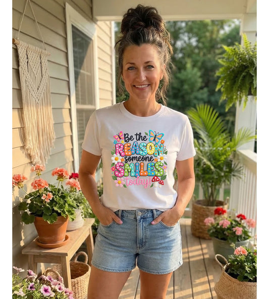 Be the Reason Someone Smiles Today T-Shirt — Inspirational Motivational Tee