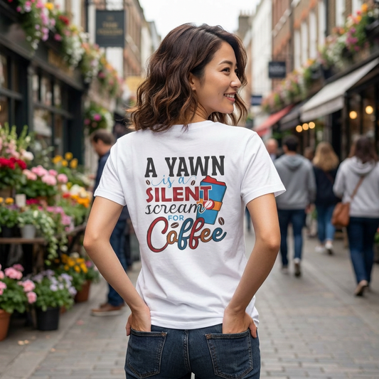 Coffee T-Shirt — “A Yawn Is Just a Silent Scream for Coffee” Graphic Tee