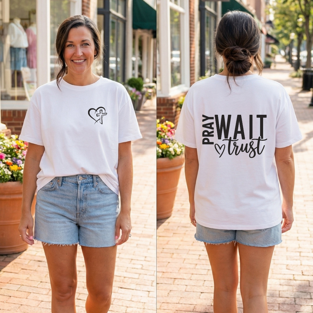 Faith-Based T-Shirt — "Pray, Wait, Trust" Inspirational Tee