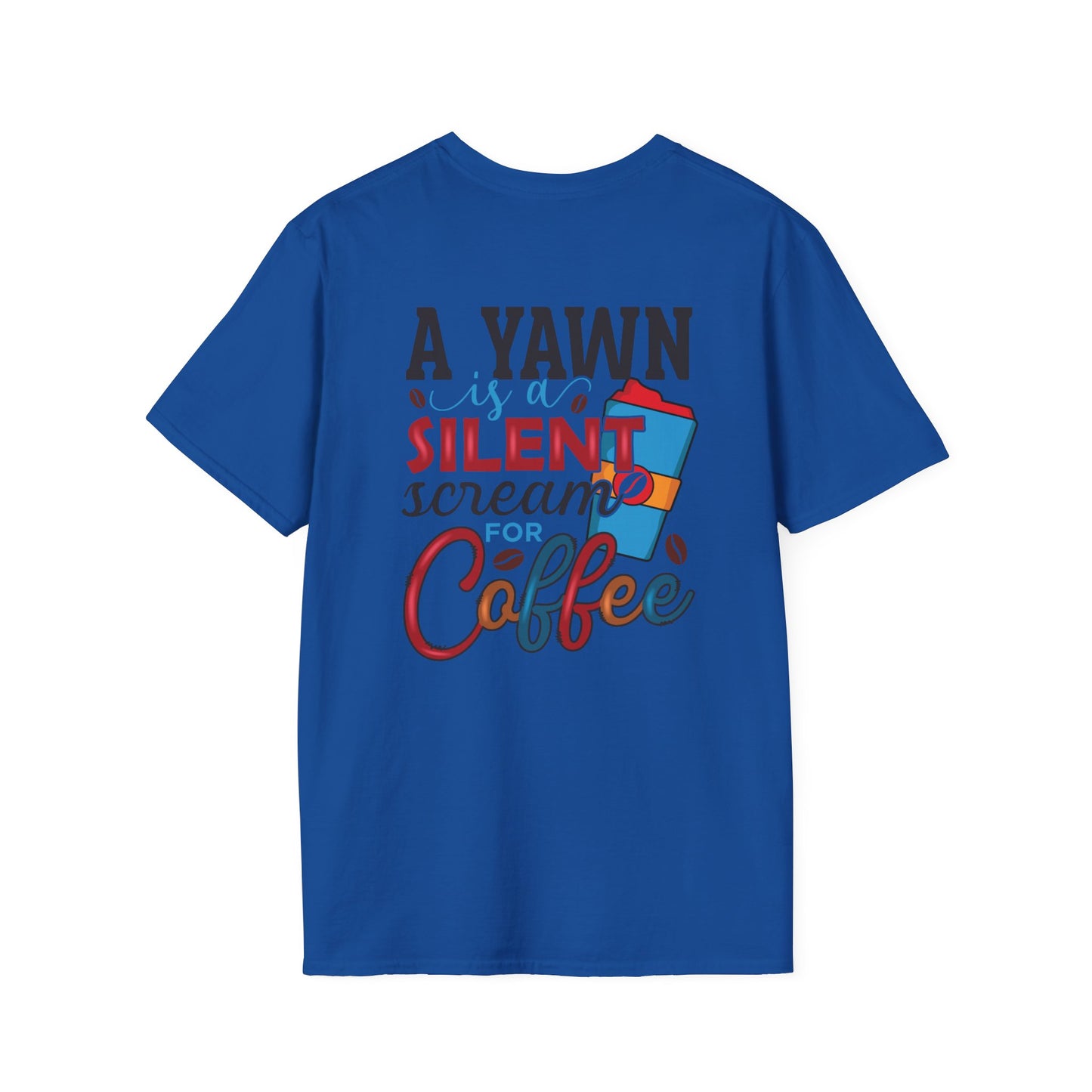 Coffee T-Shirt — “A Yawn Is Just a Silent Scream for Coffee” Graphic Tee
