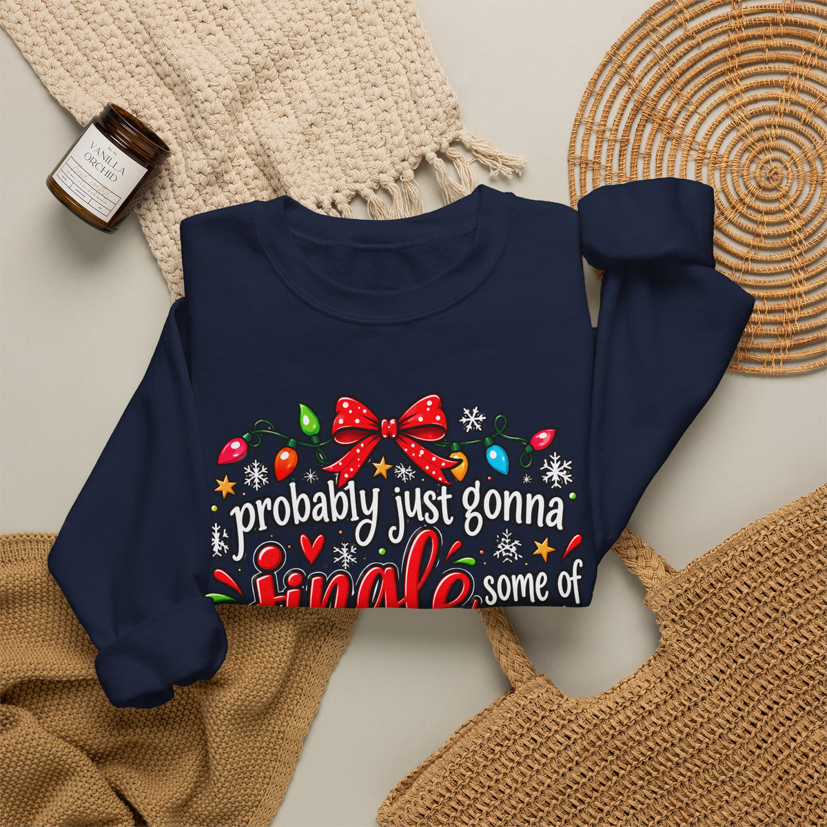 Probably Just Gonna Jingle All the Way I’m Tired Christmas Sweatshirt