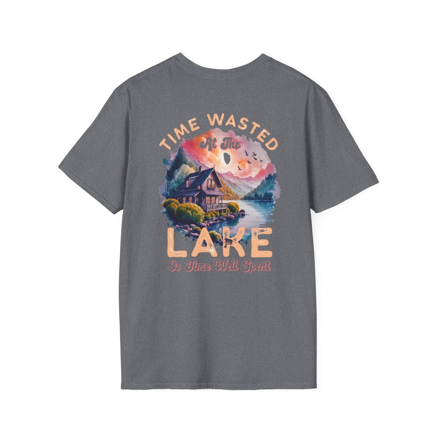 Lake Cabin T-Shirt — "Time Wasted at the Lake Is Time Well Spent"