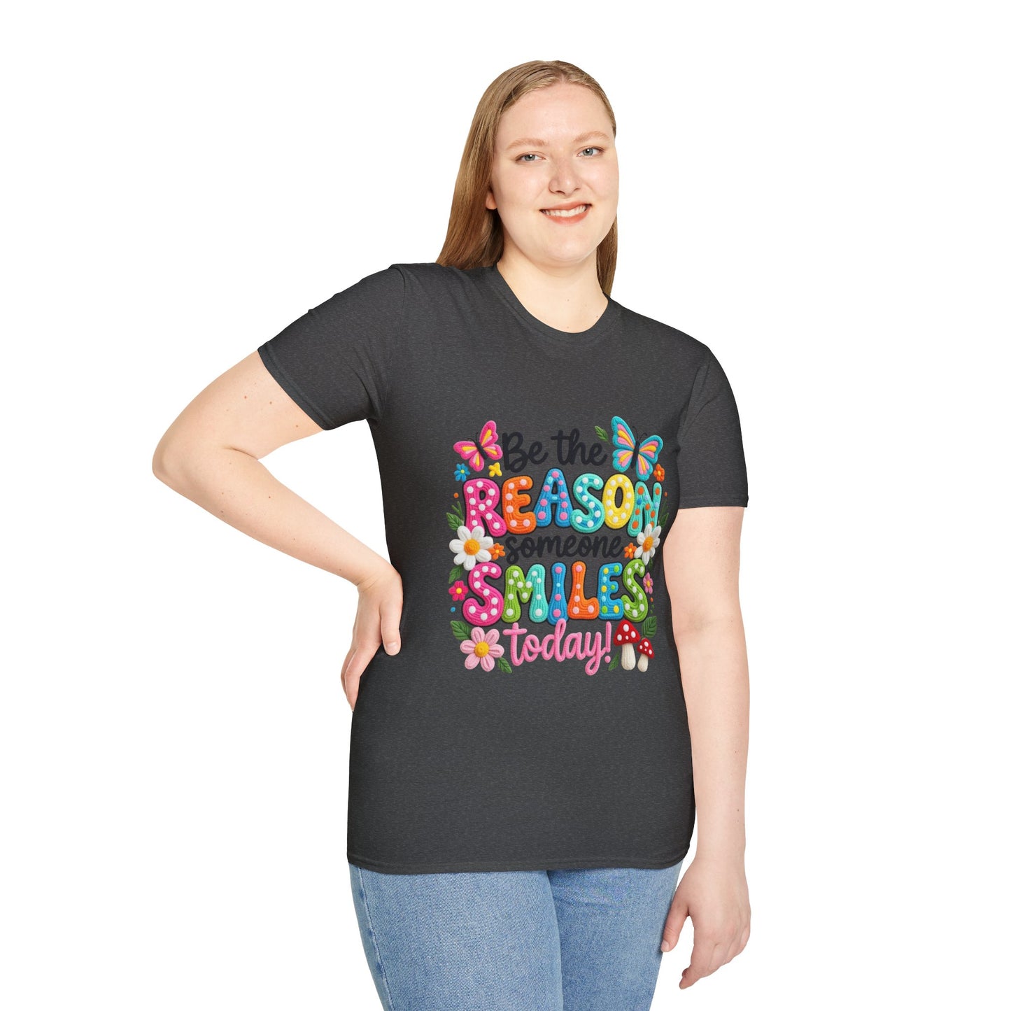 Be the Reason Someone Smiles Today T-Shirt — Inspirational Motivational Tee