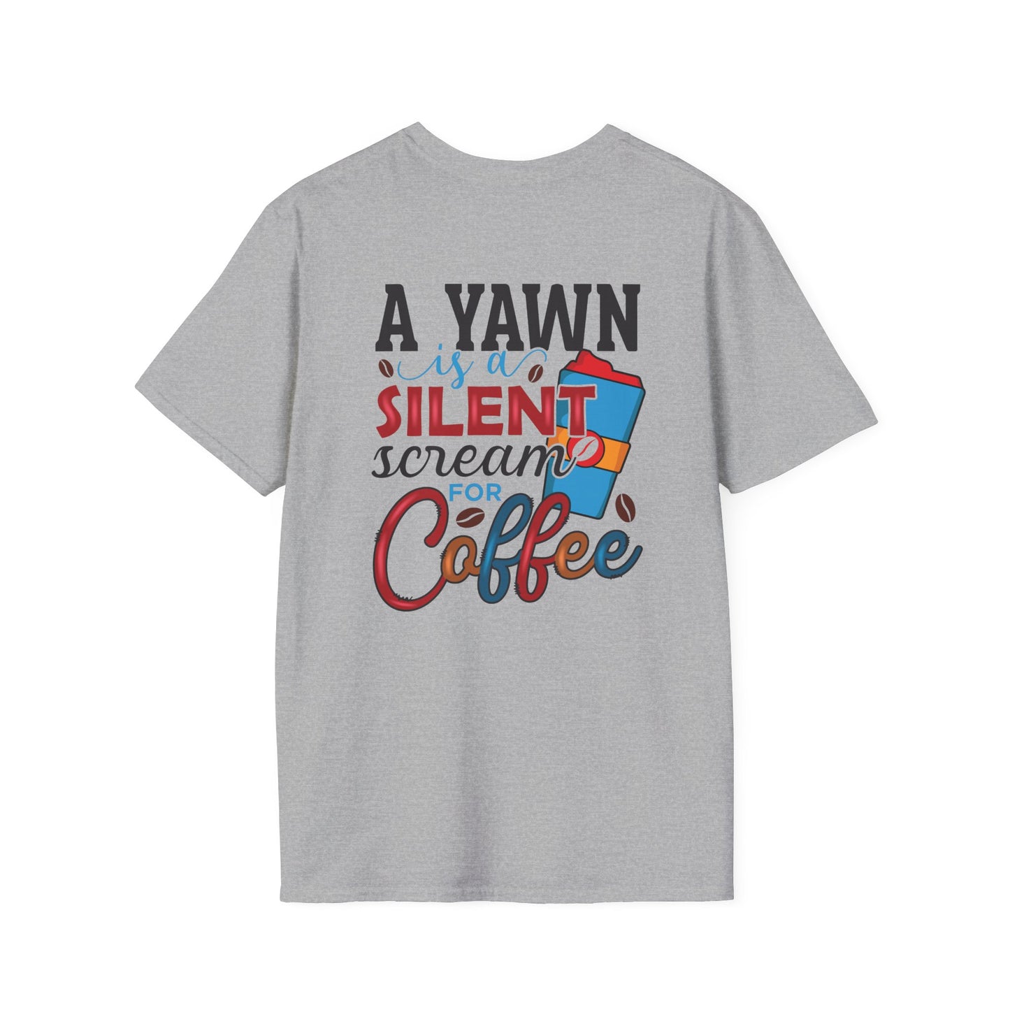 Coffee T-Shirt — “A Yawn Is Just a Silent Scream for Coffee” Graphic Tee