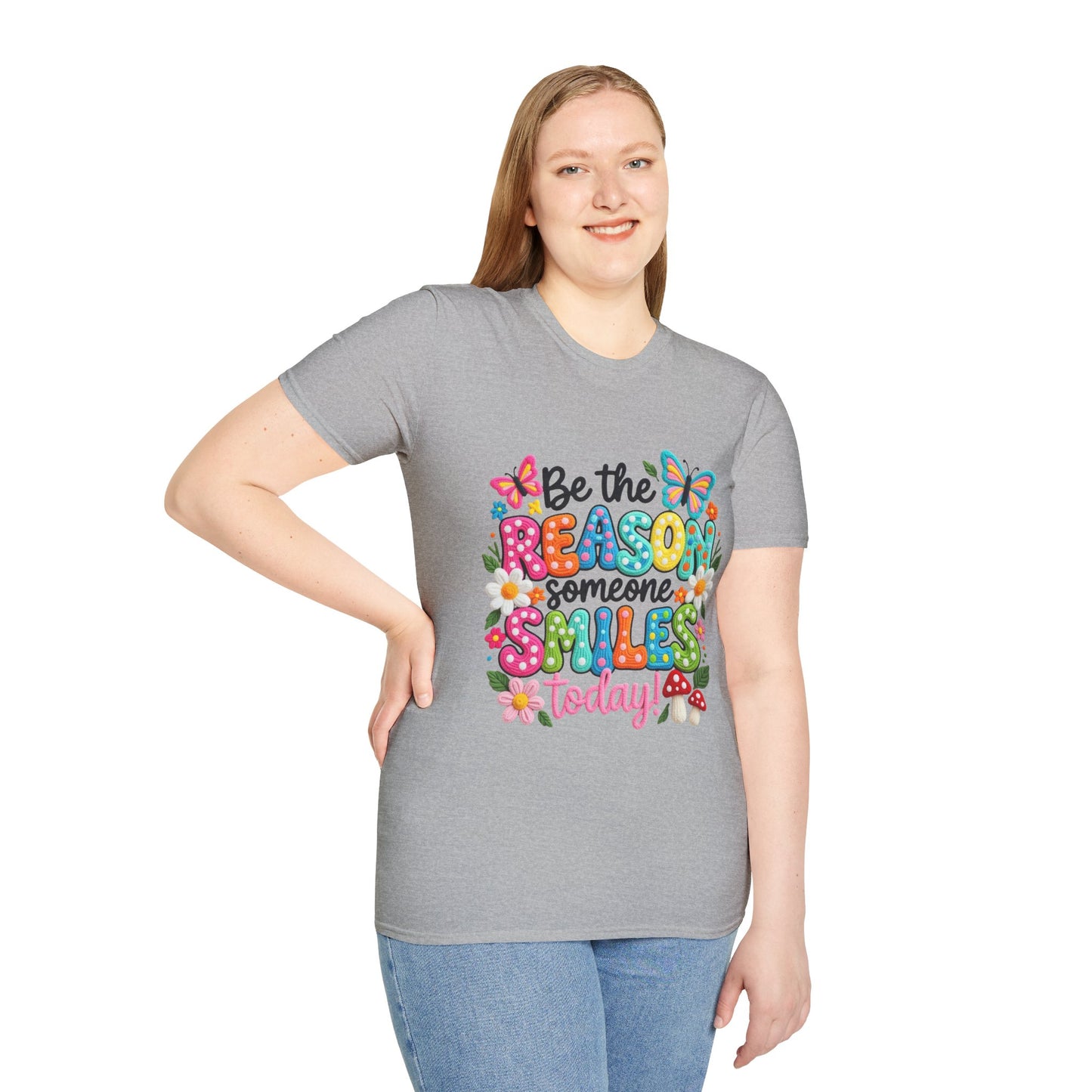 Be the Reason Someone Smiles Today T-Shirt — Inspirational Motivational Tee