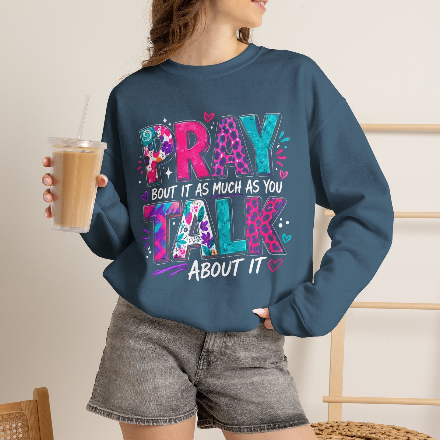 Prayer & Talk Crewneck Sweatshirt – "Pray Bout It As Much As You Talk About It" Graphic