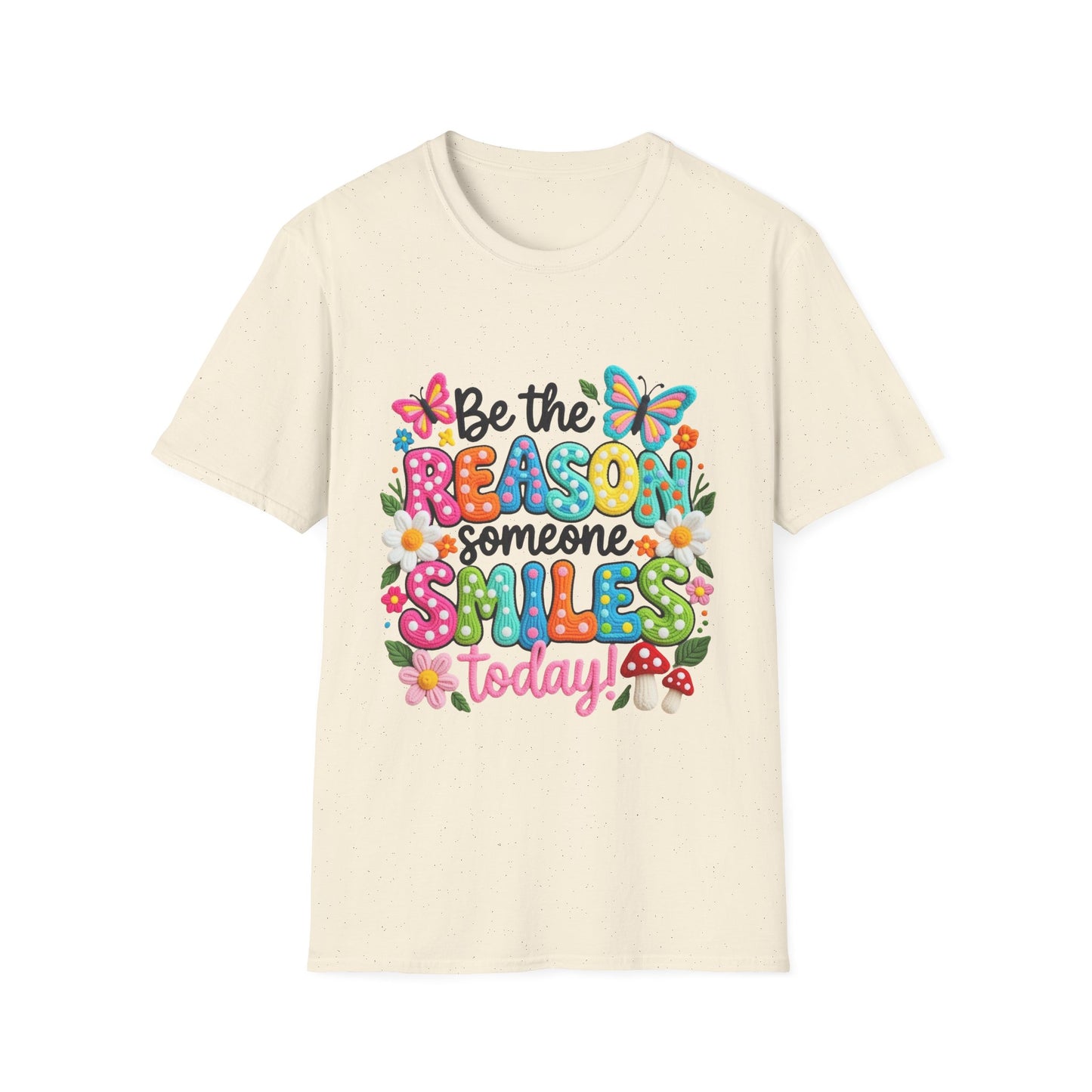 Be the Reason Someone Smiles Today T-Shirt — Inspirational Motivational Tee