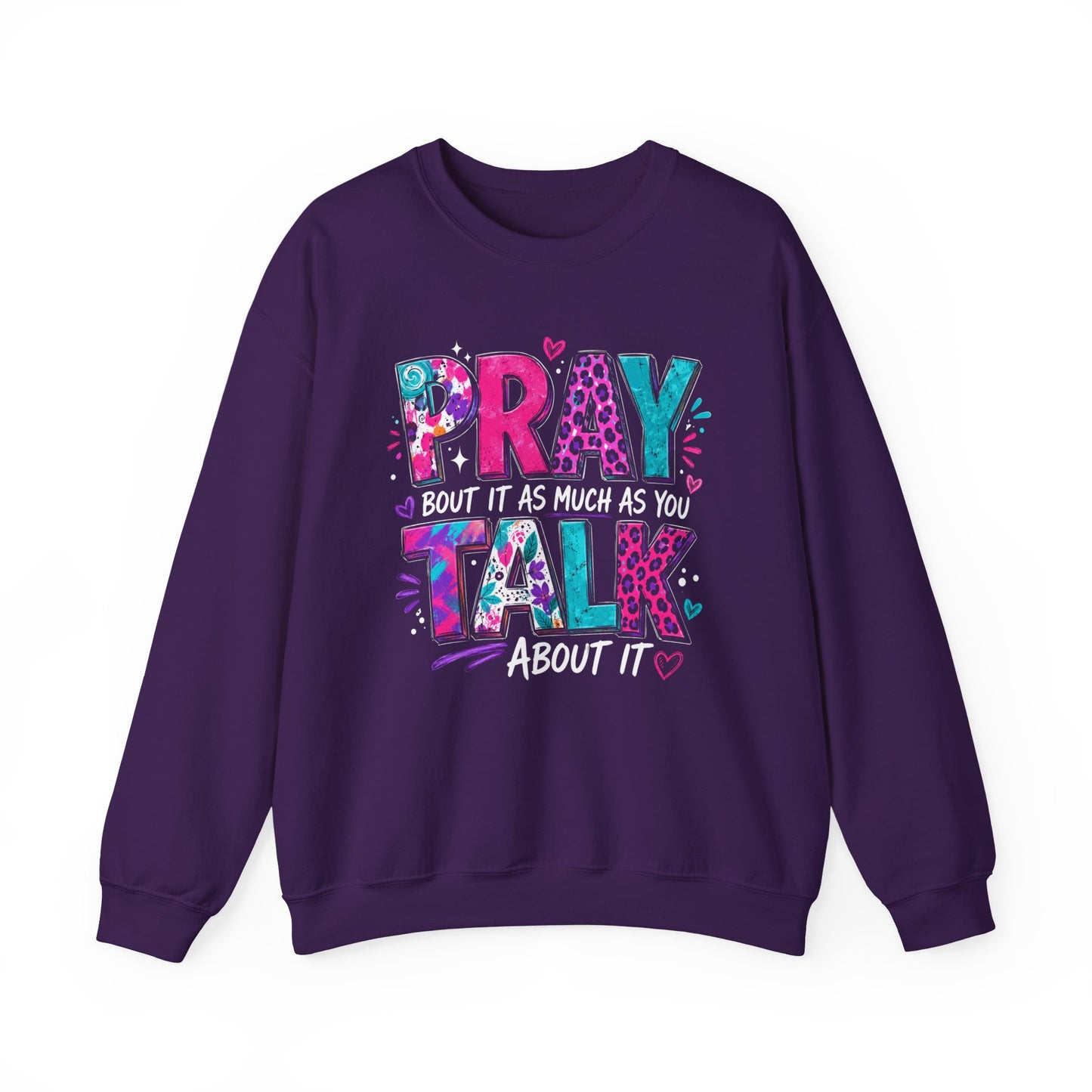 Prayer & Talk Crewneck Sweatshirt – "Pray Bout It As Much As You Talk About It" Graphic