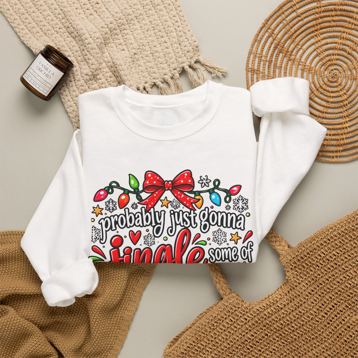 Probably Just Gonna Jingle All the Way I’m Tired Christmas Sweatshirt